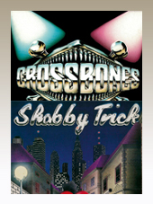 Crossbones + Shabby Trick - 2CD